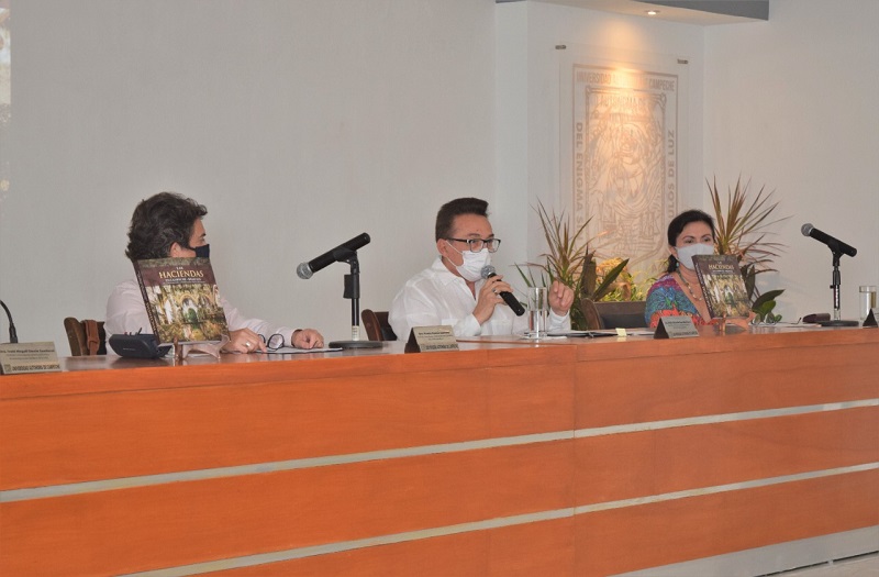 PRESENTAN LIBRO «LAS HACIENDAS EN CAMPECHE: SIGLO XIX, ARQUITECTURA PARA LA PRODUCCIÓN: ORDEN Y PROGRESO»